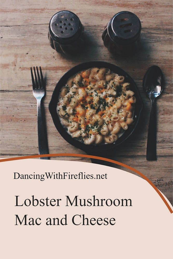 Lobster Mushroom Macaroni and Cheese