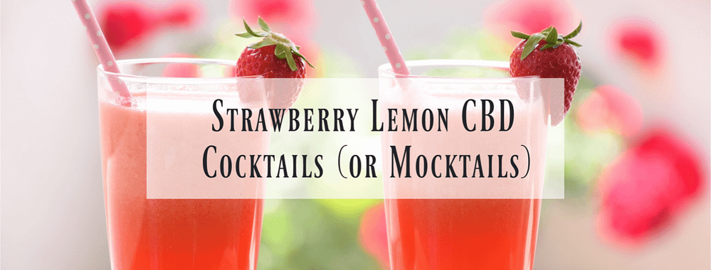 Strawberry lemon CBD cocktails or mocktails