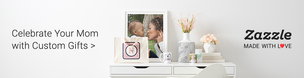Shop Mother's Day Gifts on Zazzle.com